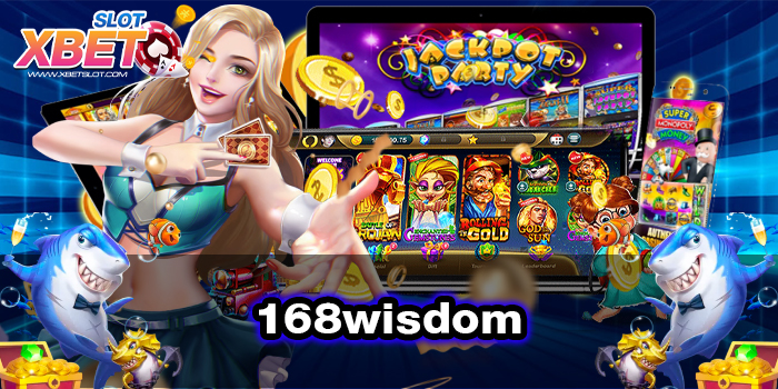 168wisdom ทางเข้าหลัก เว็บตรง ไม่ผ่านเอเย่นต์ ทดลองเล่น 2022