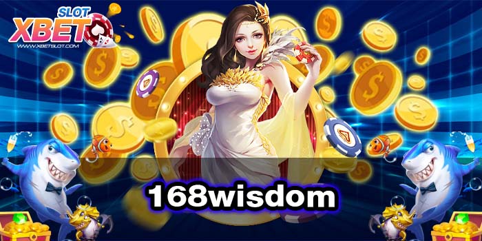 168wisdom ทางเข้าแท้ ไม่มีขั้นต่ำ เว็บตรง สมัครฟรี 2022