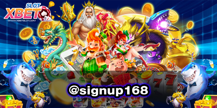 @signup168 ทางเข้าหลัก ไม่มีขั้นต่ำ เว็บตรง สมัครฟรี 2022