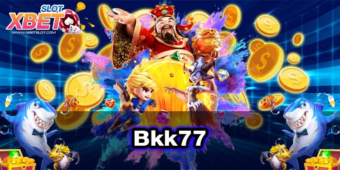 Bkk77 ทางเข้าหลัก เว็บตรง ไม่ผ่านเอเย่นต์ ทดลองเล่น 2022
