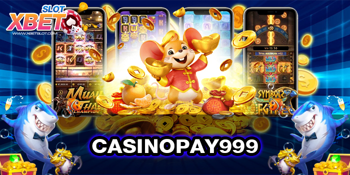 CASINOPAY999 ทางเข้าหลัก เว็บตรง ไม่ผ่านเอเย่นต์ ทดลองเล่น 2022