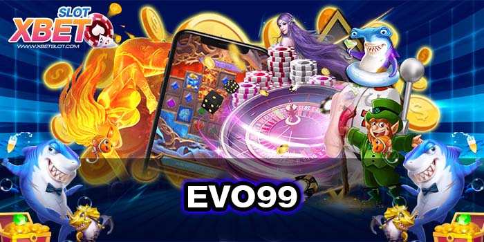 EVO99 ฝากถอนไว เชื่อถือได้ เล่นง่าย ได้เงินจริง