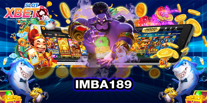IMBA189 ทางเข้าหลัก เว็บตรง ไม่ผ่านเอเย่นต์ ทดลองเล่น 2022