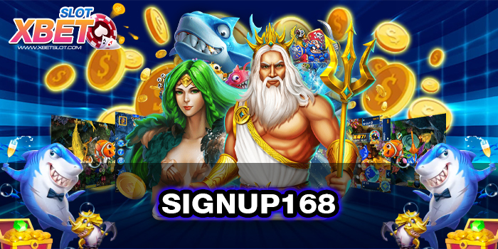 SIGNUP168 สุดยอดเกมสล็อต ทำกำไรง่าย เล่นง่าย