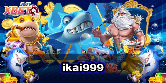 ikai999 ทางเข้าหลัก เว็บตรง ไม่ผ่านเอเย่นต์ ทดลองเล่น 2022
