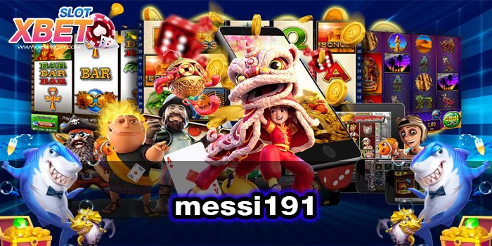 messi191 ทางเข้าหลัก เว็บตรง ไม่ผ่านเอเย่นต์ ทดลองเล่น 2022
