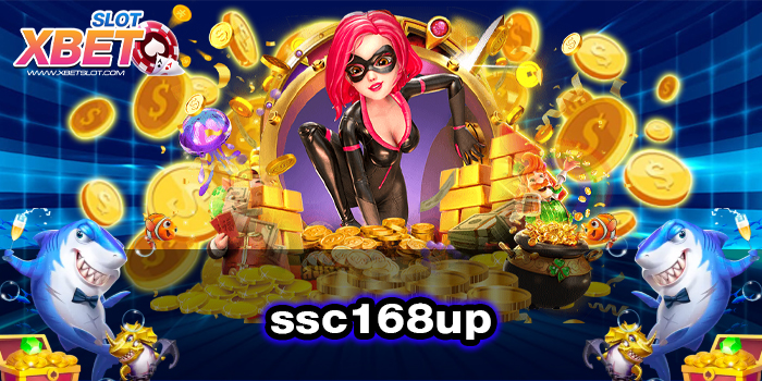 ssc168up แหล่งรวมเกมสล็อตทำเงิน เกมแตกง่าย ฝาก-ถอน โอนไว