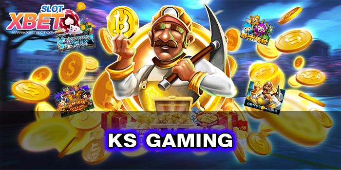 KS GAMING ช่องทางทำเงิน เล่นง่าย ได้เงินจริง เป็นที่นิยม