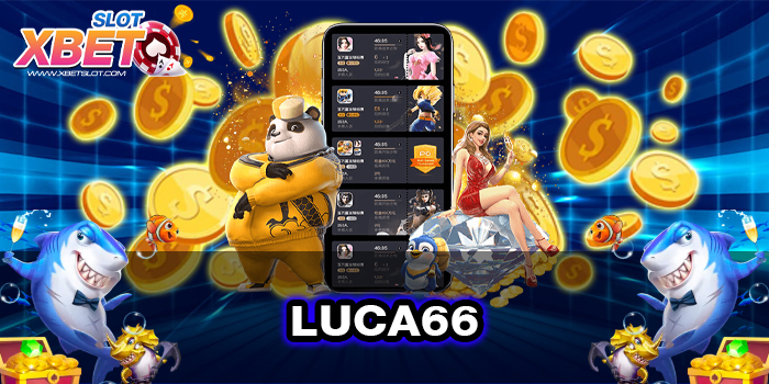 LUCA66 ทางเข้าหลัก เว็บตรง ไม่ผ่านเอเย่นต์ ทดลองเล่น 2022