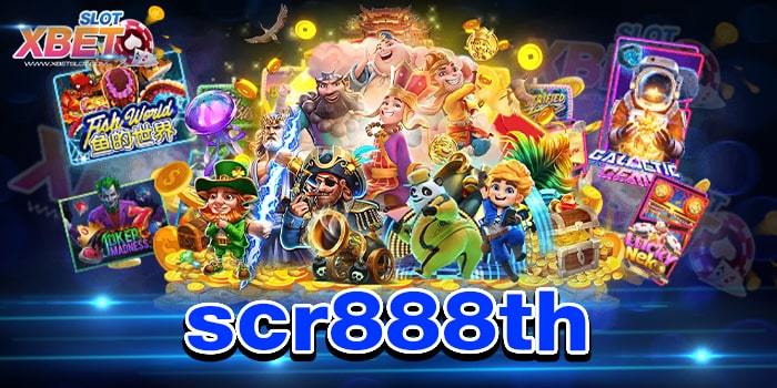 scr888th แหล่งรวมสล็อต มาแรงที่สุด เล่นง่าย ได้เงินจริง เป็นที่นิยม