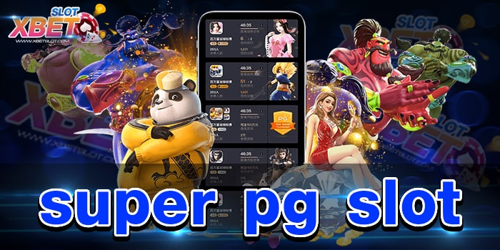 super pg slot มาแรงที่สุดในตอนนี้ เล่นง่าย ได้เงินจริง เชื่อถือได้